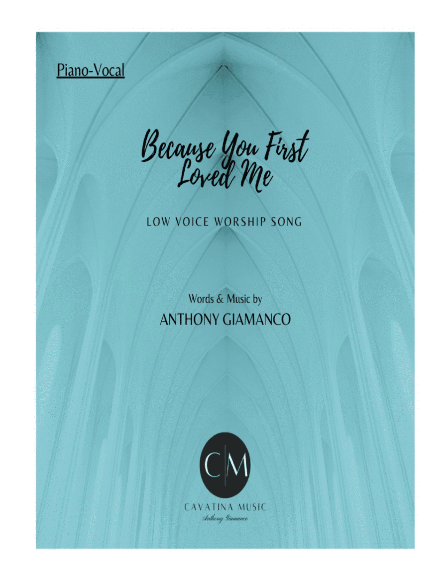 BECAUSE YOU FIRST LOVED ME (worship song-P/V/G-low voice)