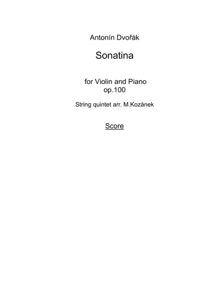 Antonín Dvorák Sonatina op.100 1st movement, arr. for String quintet (arr. Marcel Kozánek)