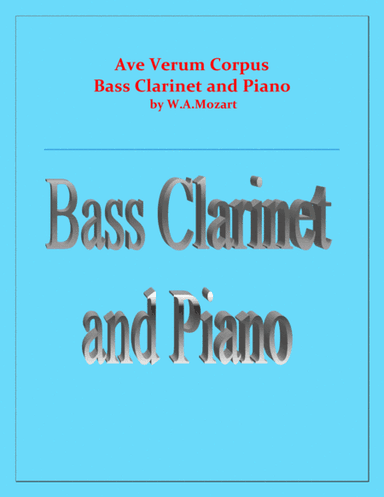 Ave Verum Corpus - Bass Clarinet and Piano - Intermediate level (arr. Raymond Fenech)