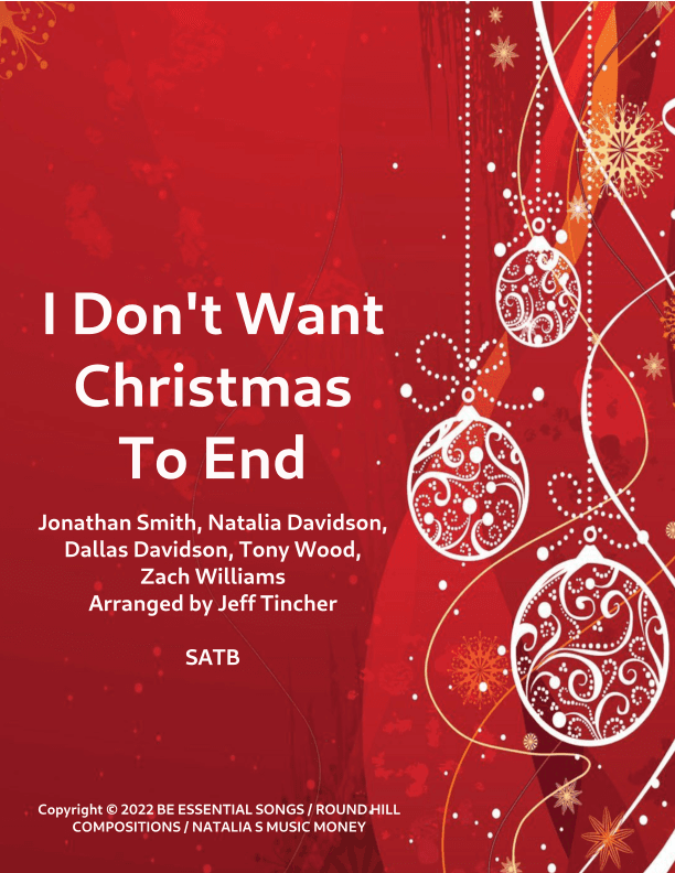 I Don't Want Christmas To End (arr. Jeff Tincher)