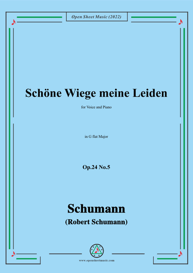 Schumann-Schöne Wiege meine Leiden,Op.24 No.5,in G flat Major (arr. OSM Press)
