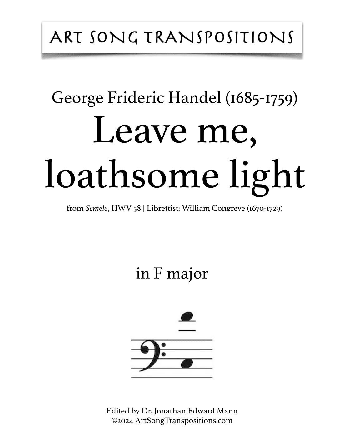 HANDEL: Leave me, loathsome light (transposed to F major and E major) (arr. ArtSongTranspositions.com)