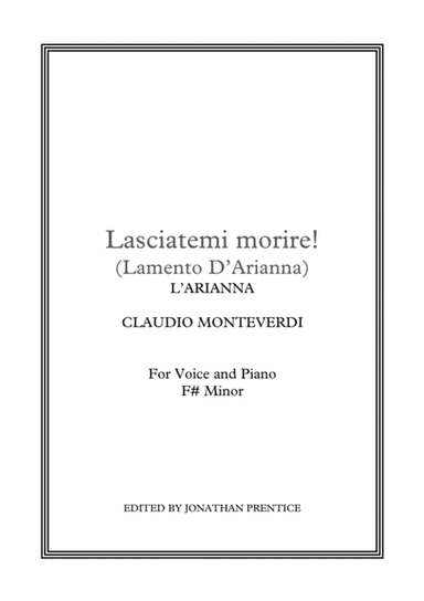 Lasciatemi morire (Lamento d'Arianna) - L'Arianna (F# Minor) (arr. Jonathan Prentice)