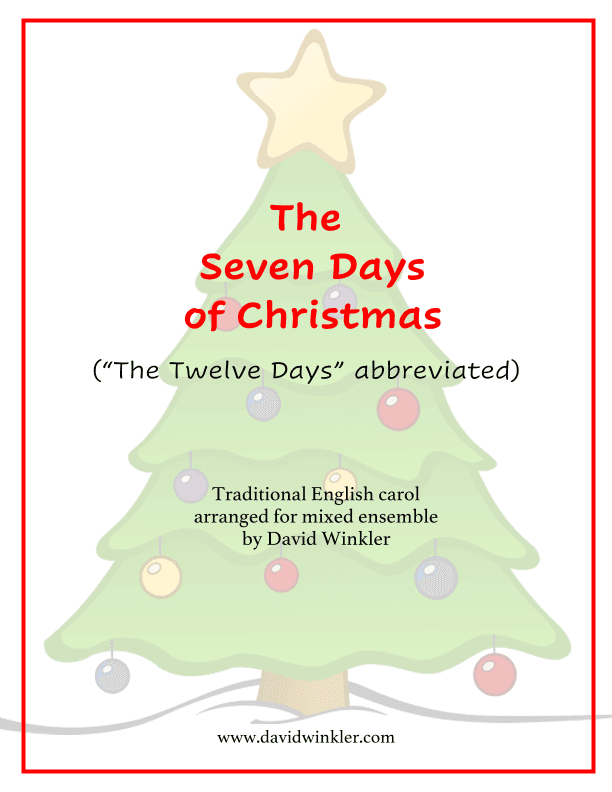 The Seven Days of Christmas (arr. David Winkler)