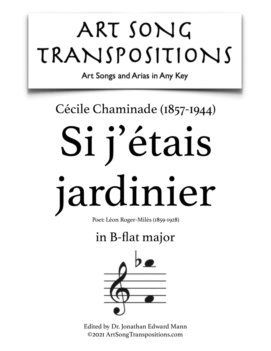 CHAMINADE: Si j'étais jardinier (transposed to B-flat major) (arr. ArtSongTranspositions.com)
