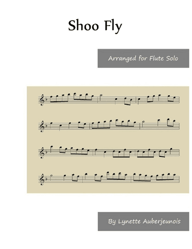 Shoo Fly - Flute Solo (arr. Lynette Auberjeunois)