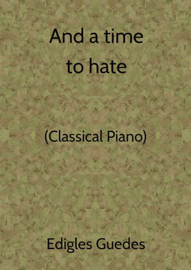And a time to hate