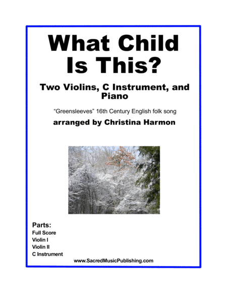 What Child Is This - Two Violins, a C Instrument, and Piano (arr. Christina Harmon)