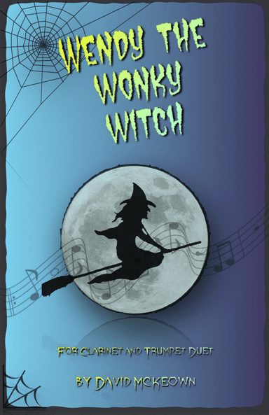 Wendy the Wonky Witch, Halloween Duet for Clarinet and Trumpet