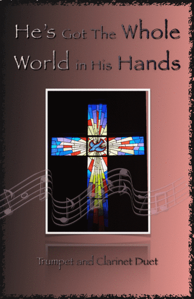 He's Got The Whole World in His Hands, Gospel Song for Trumpet and Clarinet Duet (arr. David McKeown)