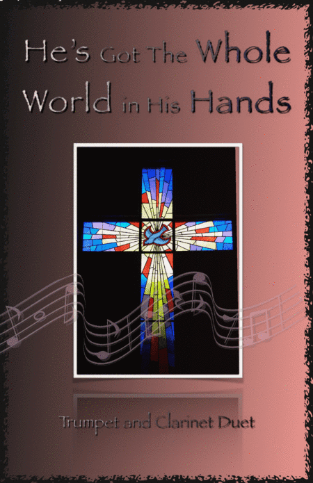 He's Got The Whole World in His Hands, Gospel Song for Trumpet and Clarinet Duet (arr. David McKeown)