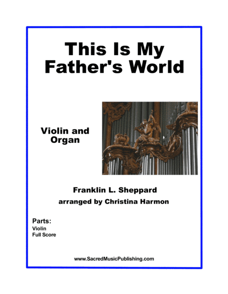 This Is My Father's World - Violin and Organ (arr. Christina Harmon)