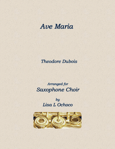 Ave Maria for Saxophone Choir (arr. Lisa L Ochoco)