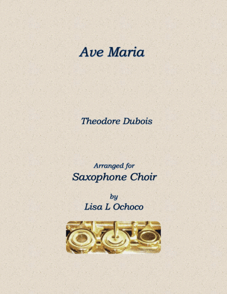 Ave Maria for Saxophone Choir (arr. Lisa L Ochoco)