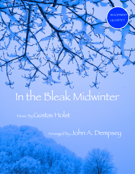 In the Bleak Midwinter (Woodwind Quartet): Flute, Oboe, Clarinet and Bassoon (arr. John A. Dempsey)