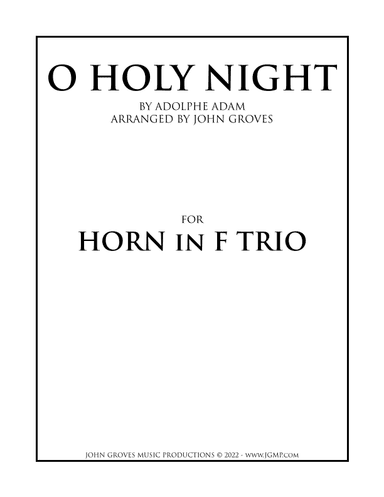 O Holy Night - French Horn Trio (arr. John Groves)