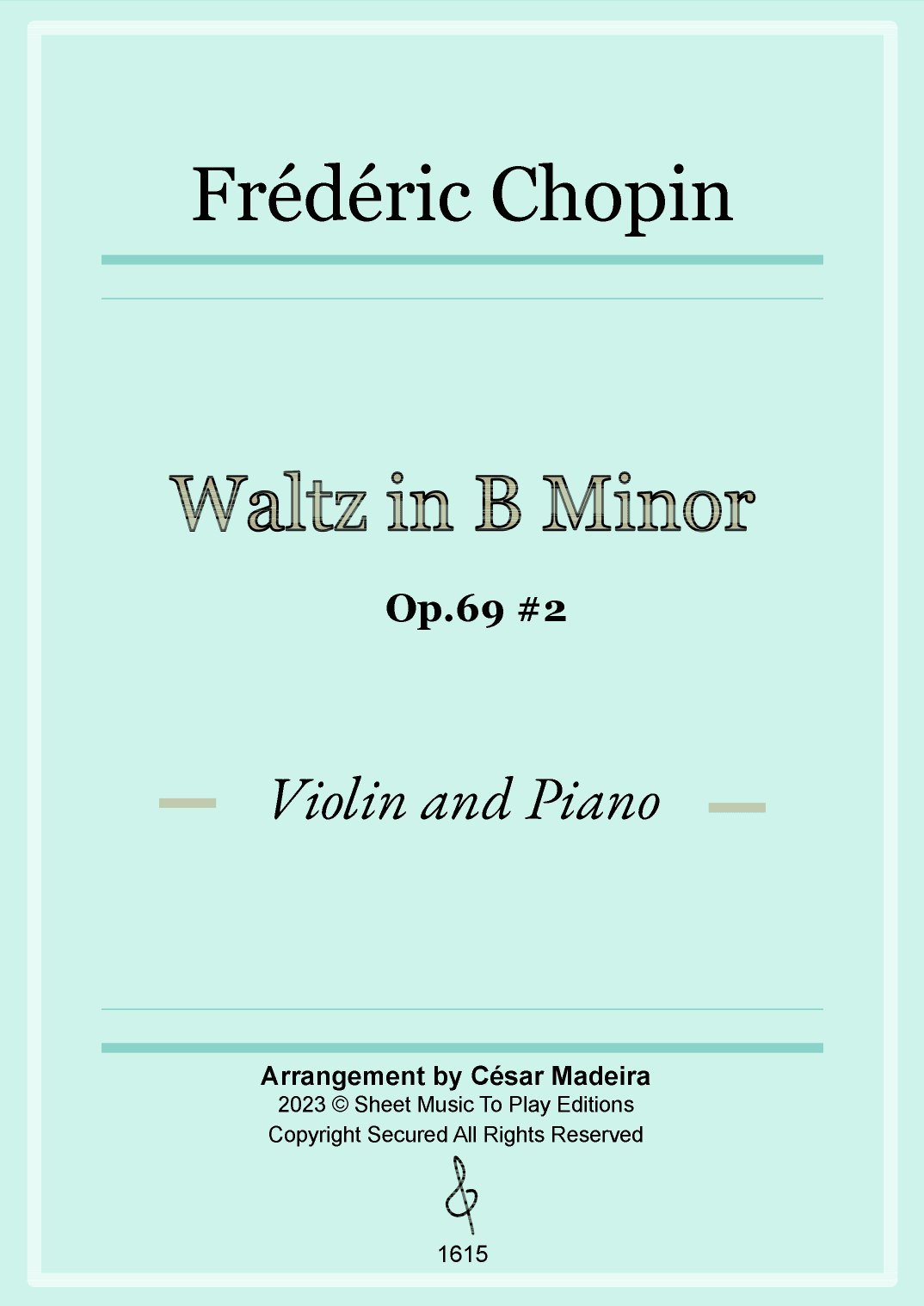 Waltz Op.69 No.2 in B Minor by Chopin - Violin and Piano (Full Score and Parts) (arr. César Madeira)
