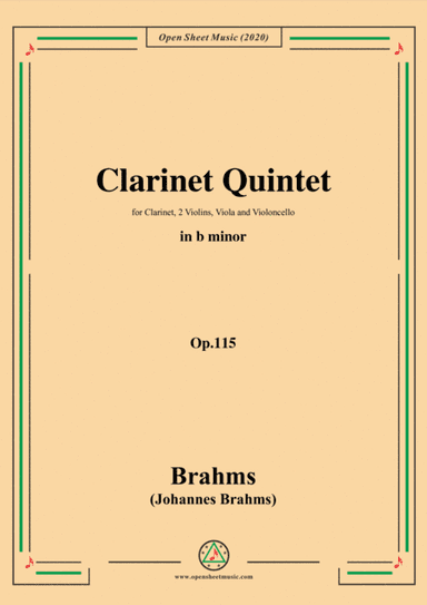Brahms-Clarinet Quintet,Op.115,in b minor,for Cl,2 Vln,Vla and Vc (arr. Open Cloud)