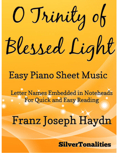 O Trinity of Blessed Light Easy Piano Sheet Music (arr. SilverTonalities)