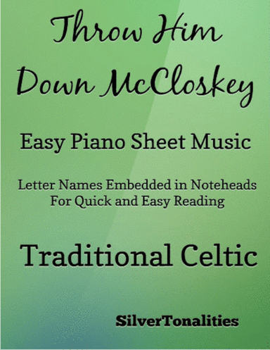 Throw Him Down McCloskey Easy Piano Sheet Music (arr. SilverTonalities)