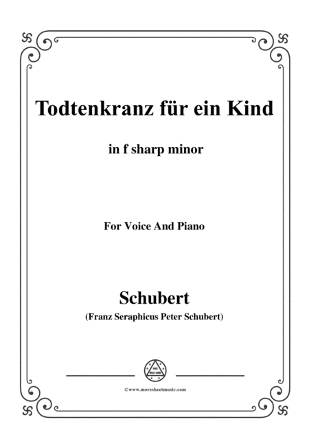 Schubert-Todtenkranz für ein Kind,in f sharp minor,for Voice&Piano (arr. MSM)