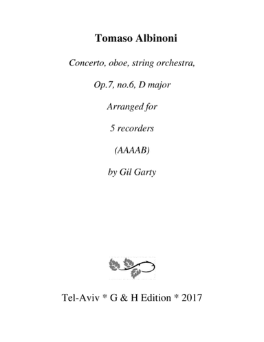Concerto, oboe, string orchestra, Op.7, no.6 (Arrangement for 5 recorders) (arr. Gil Garty)