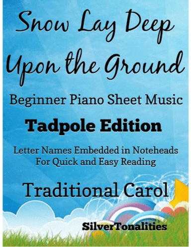 The Snow Lay Deep Upon the Ground  Beginner Piano Sheet Music 2nd Edition (arr. SilverTonalities)