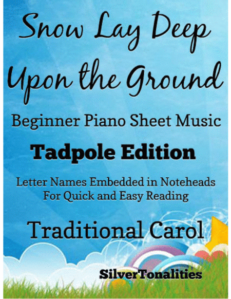 The Snow Lay Deep Upon the Ground  Beginner Piano Sheet Music 2nd Edition (arr. SilverTonalities)