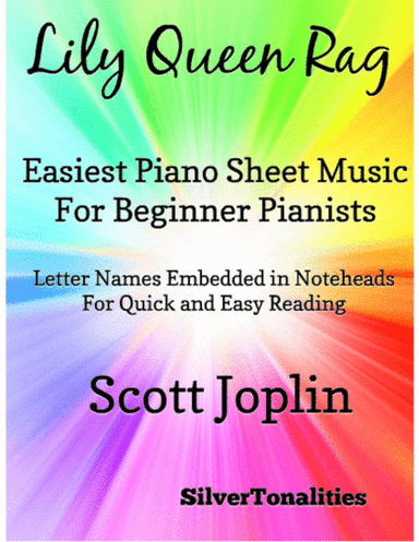 Lily Queen Rag Easiest Piano Sheet Music for Beginner Pianists (arr. SilverTonalities)