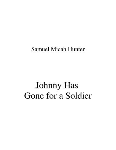 Johnny Has Gone for a Soldier (arr. Samuel Micah Hunter)