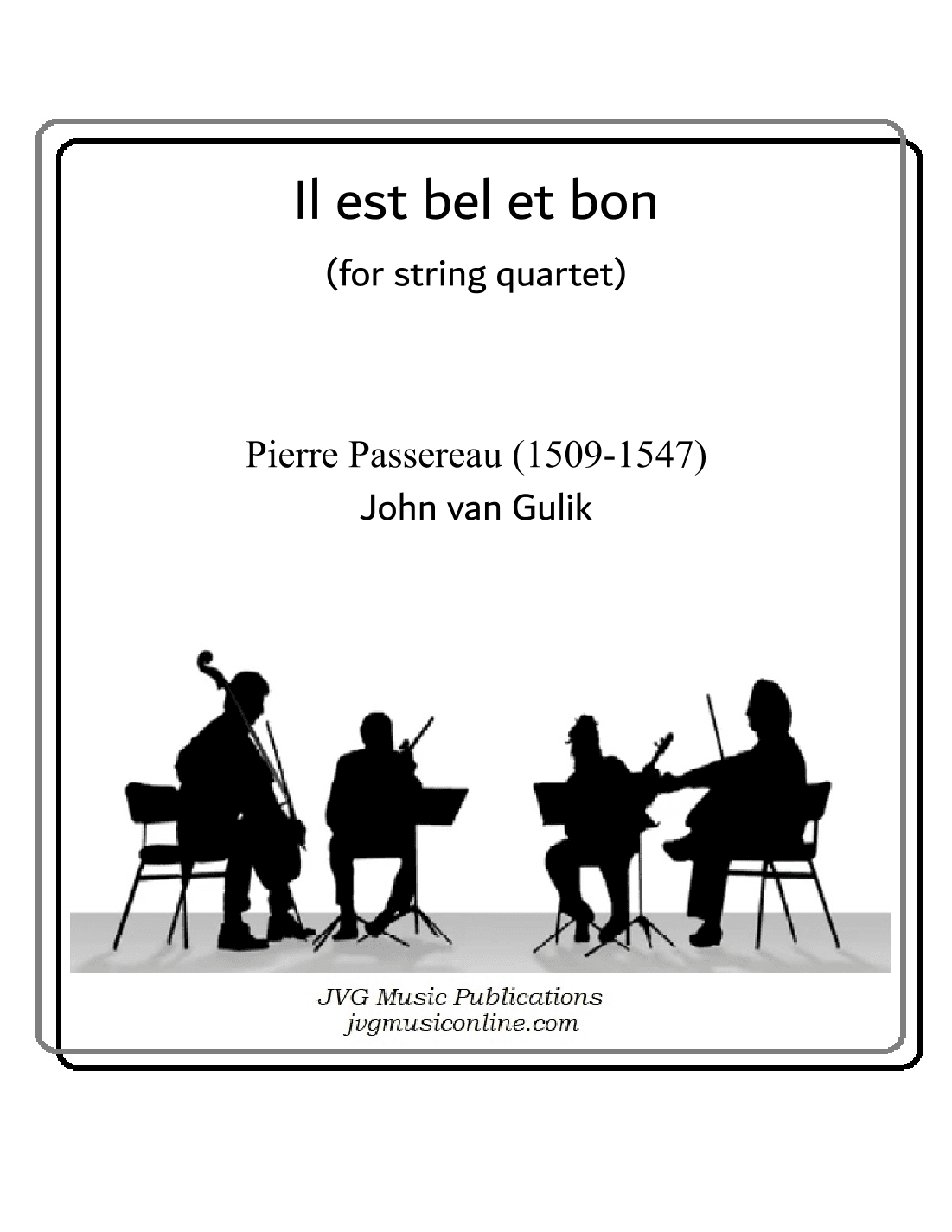 Il est bel et bon - String Quartet (arr. John van Gulik)