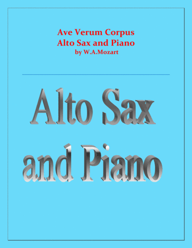 Ave Verum Corpus - Alto Sax and Piano - Intermediate level (arr. Raymond Fenech)