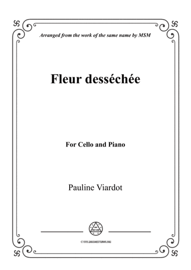 Viardot-Fleur desséchée, for Cello and Piano (arr. MSM)