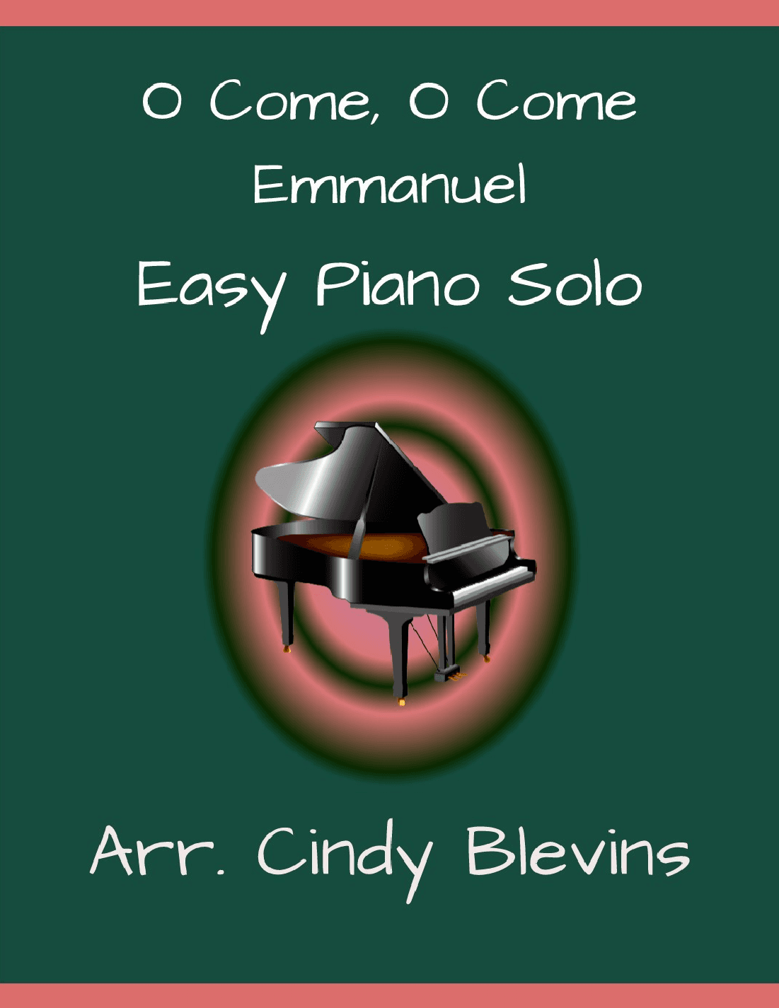 O Come, O Come Emmanuel, Easy Piano Solo (arr. Cindy Blevins)