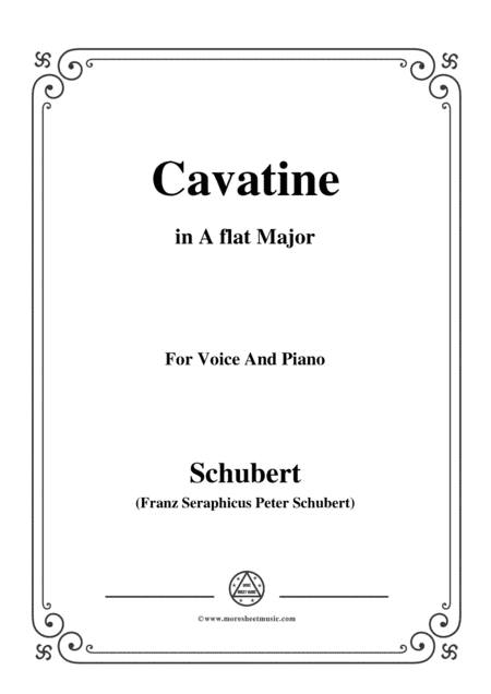 Schubert-Cavatine,from the opera 'Alfonso und Estrella'(D.732),in A flat Major,for Voice&Piano (arr. MSM)