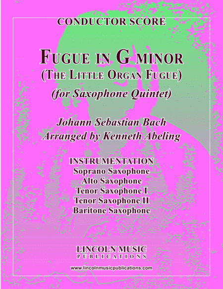 Bach - Fugue in G minor - "Little Organ Fugue" (for Saxophone Quintet SATTB) (arr. Kenneth Abeling)