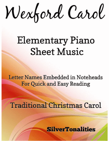 Wexford Carol Elementary Piano Sheet Music (arr. SilverTonalities)