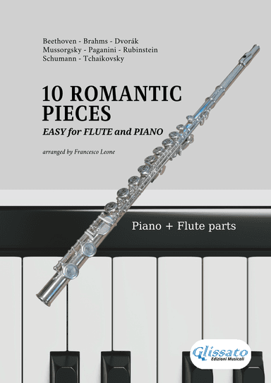 10 Easy Romantic Pieces - for Flute and Piano (arr. Francesco Leone)