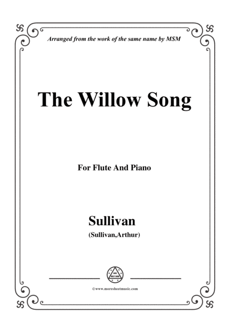 Sullivan-The Willow Song, for Flute and Piano (arr. MSM)