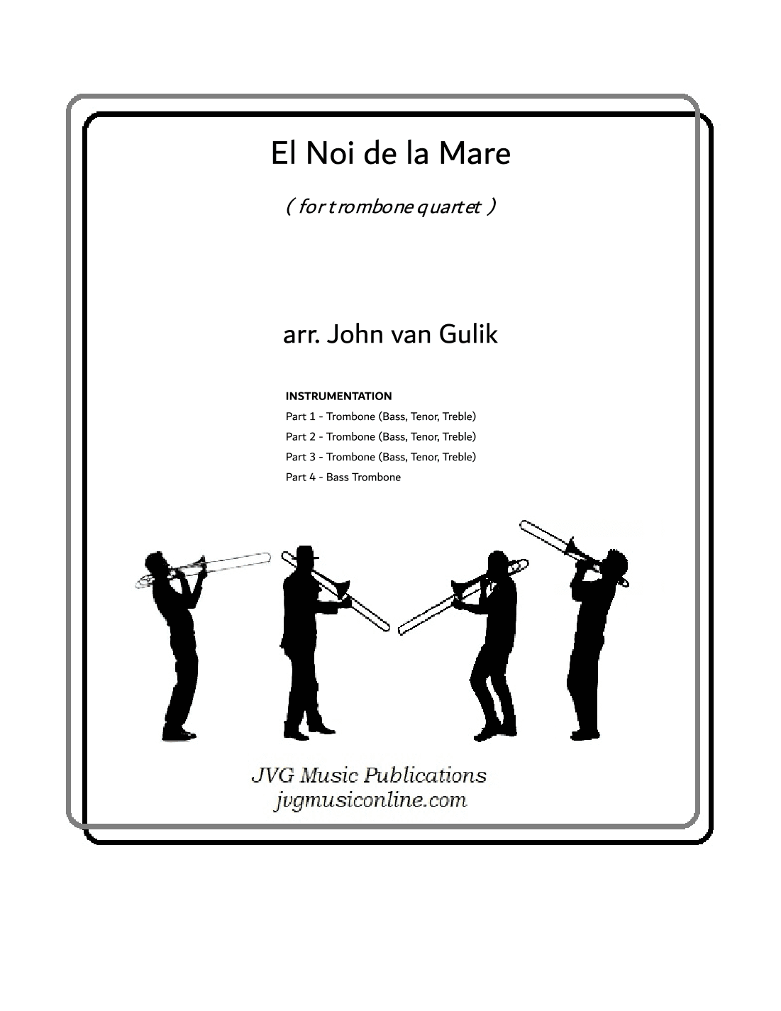 El Noi de la Mare - Trombone Quartet (arr. John van Gulik)