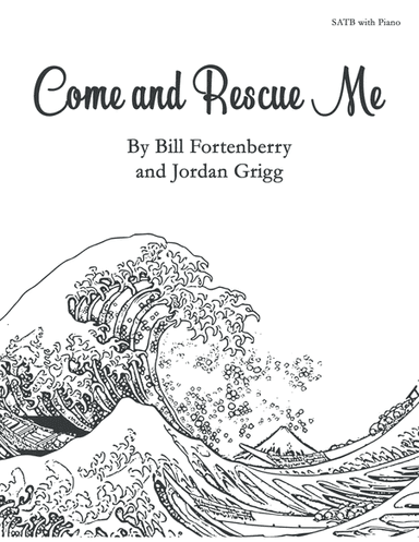 Come and Rescue Me SATB with Piano