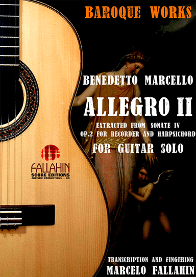 ALLEGRO II - (RECORDER SONATE IV - OP.2) - BENEDETTO MARCELLO - FOR GUITAR SOLO (arr. Marcelo Fallahin)