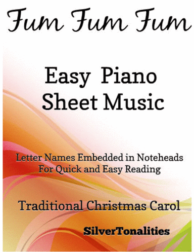 Fum Fum Fum Easy Piano Sheet Music (arr. SilverTonalities)