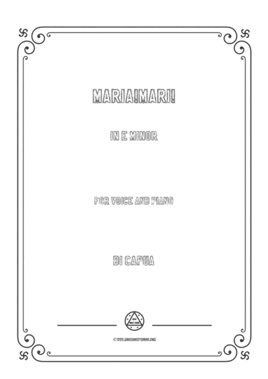 Capua-Maria!Mari! in e minor,for voice and piano (arr. MSM)
