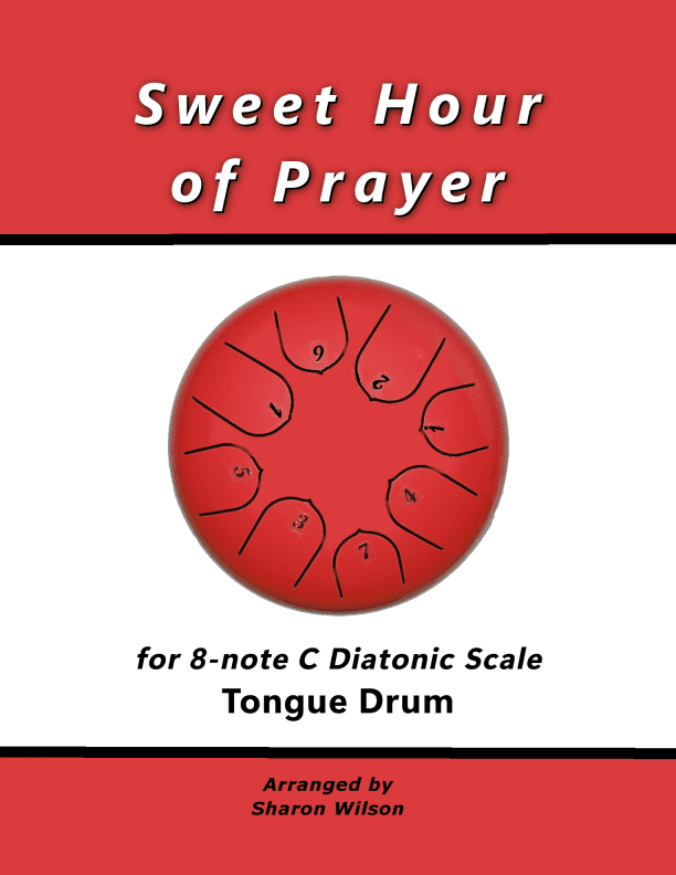 Sweet Hour of Prayer (for 8-note C major diatonic scale Tongue Drum) (arr. Sharon Wilson)
