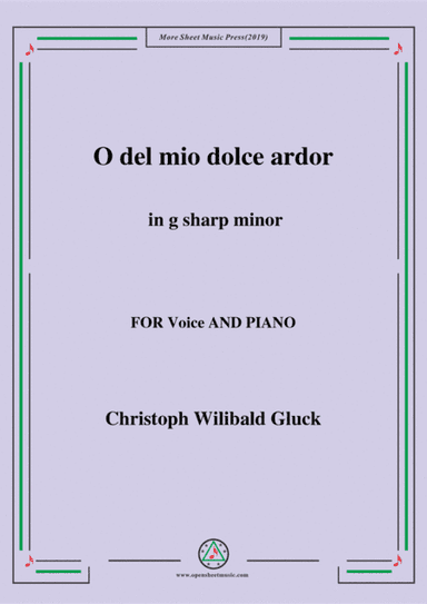 Gluck-O del mio dolce ardor in g sharp minor,for Voice and Piano (arr. MSM)