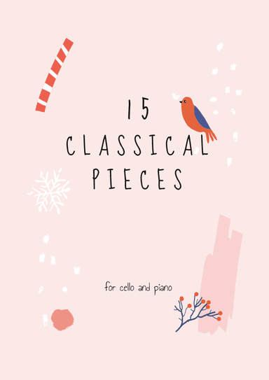 15 Classical Pieces For Cello & Piano (arr. Digital Book Music)