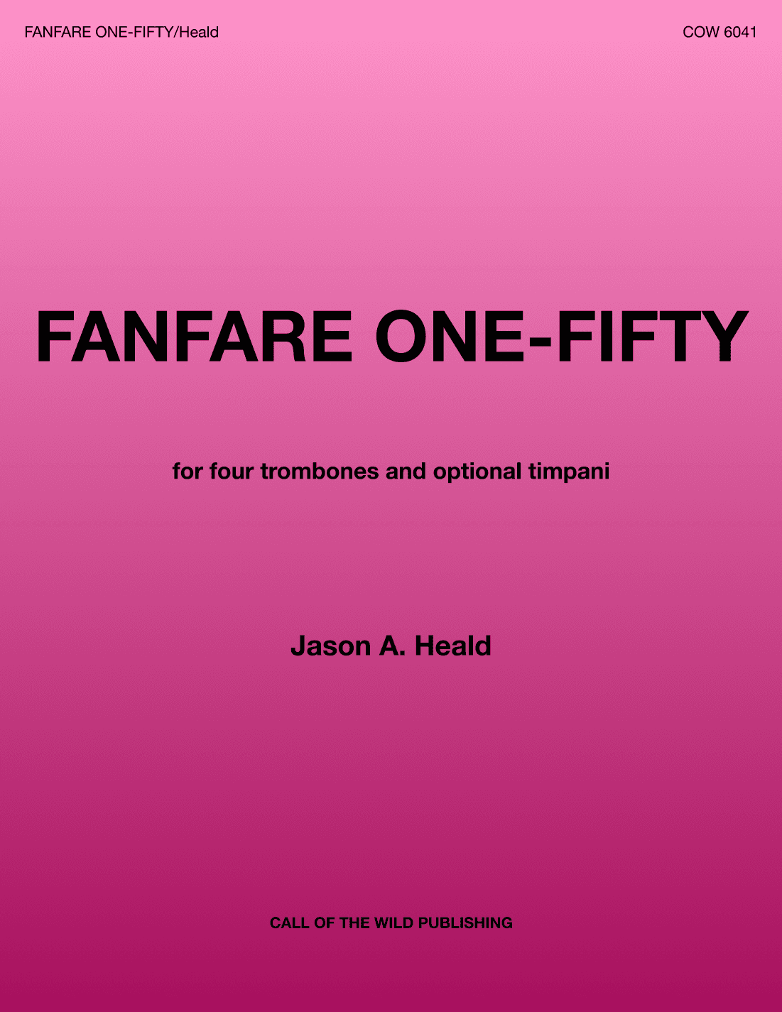 "Fanfare One-Fifty" for four trombones and optional timpani