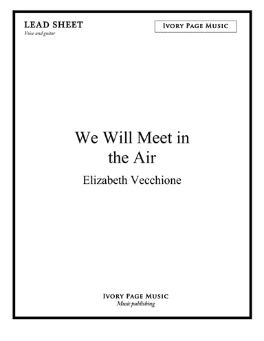 We Will Meet in the Air - lead sheet