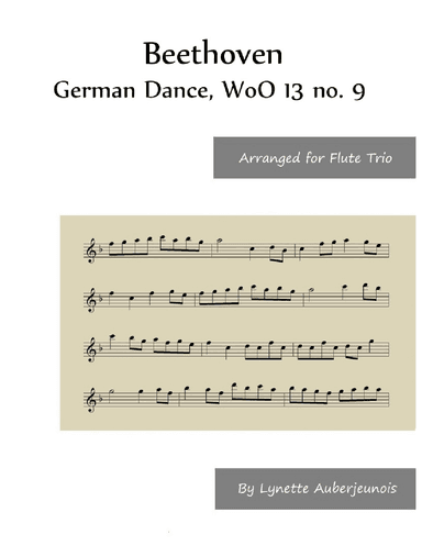 German Dance, WoO 13 no. 9 - Flute Trio (arr. Lynette Auberjeunois)